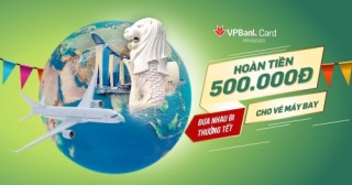 Tết đến, nhận siêu ưu đãi từ thẻ tín dụng VPBank