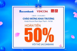 Sacombank ưu đãi chủ thẻ mua sắm tại Uniqlo Hà Nội