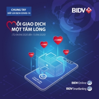 Mỗi giao dịch online, khách hàng đã cùng BIDV góp 1.000 đồng ủng hộ chống dịch Covid-19