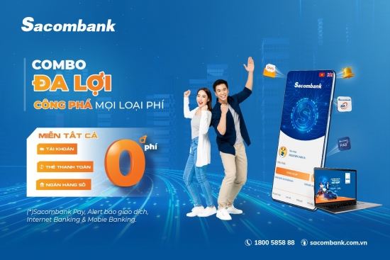 Sacombank triển khai gói Combo đa lợi với nhiều tiện ích ưu đãi danh cho khách hàng