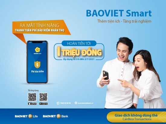 BAOVIET Bank hoàn tiền tới 1 triệu đồng khi thanh toán phí bảo hiểm trên BAOVIET Smart