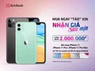 Mua iPhone với giá siêu ưu đãi bằng thẻ SeABank