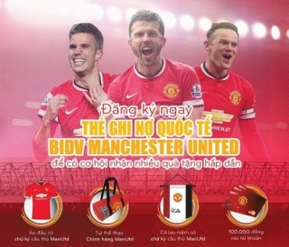 Ưu đãi đặc biệt khi phát hành thẻ BIDV Manchester United tại TP.HCM