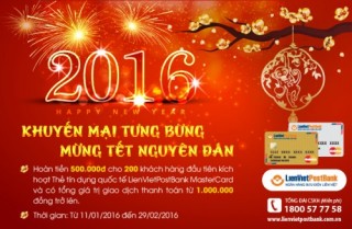 LienVietPostBank khuyến mại tưng bừng, mừng Tết Nguyên đán