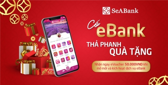 Mở mới EBank và nhận hàng ngàn voucher hấp dẫn từ SeABank