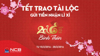 NCB tri ân khách hàng nhân dịp Tết Bính Thân 2016