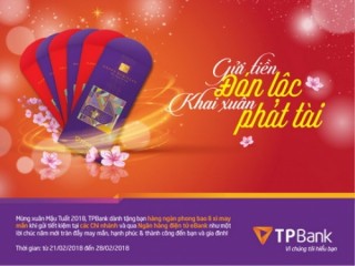 Gửi tiền đón lộc, khai xuân phát tài tại TPBank