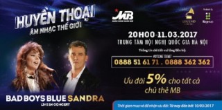 Ưu đãi 5% cho chủ thẻ MB khi mua vé Bad Boys Blue & Sandra Live Concert