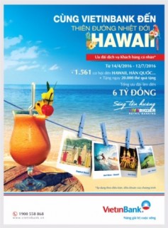 Du lịch Hawaii miễn phí cùng VietinBank