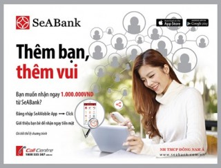 SeABank tặng quà cho cá nhân giới thiệu thành công khách hàng mới