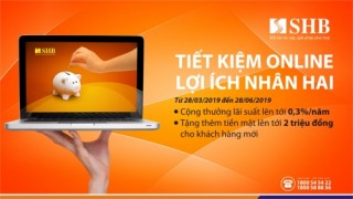 “Tiết kiệm Online - Lợi ích nhân hai”