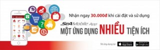 SeABank ưu đãi khách hàng sử dụng SeAMobile App