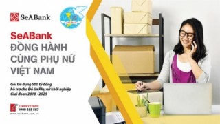 SeABank triển khai gói tín dụng 500 tỷ đồng hỗ trợ phụ nữ khởi nghiệp