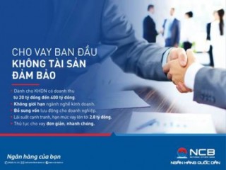 Vay không tài sản đảm bảo cho khách hàng doanh nghiệp tại NCB