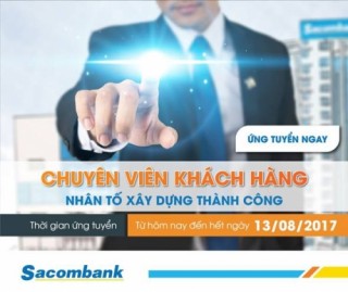 Sacombank cần tuyển 1.000 nhân sự