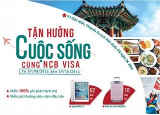 Khuyến mãi lớn nhân dịp ra mắt thẻ NCB VISA