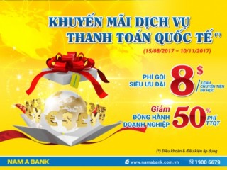 Nam A Bank giảm nhiều loại phí dịch vụ thanh toán quốc tế