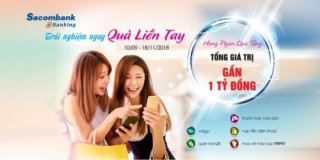“Trải nghiệm ngay – Quà liền tay”