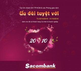 Sacombank dành nhiều ưu đãi cho 