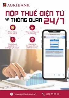 Agribank triển khai dịch vụ nộp thuế điện tử và thông quan 24/7