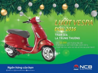 “Lướt Vespa chào 2016” cùng NCB