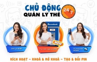 Sacombank mở rộng kênh cho khách hàng chủ động quản lý thẻ