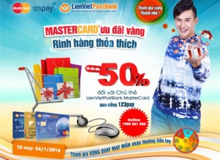 Ưu đãi vàng, rinh hàng thỏa thích với LienVietPostBank MasterCard