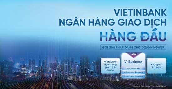 VietinBank gia tăng ưu đãi gói tài khoản doanh nghiệp