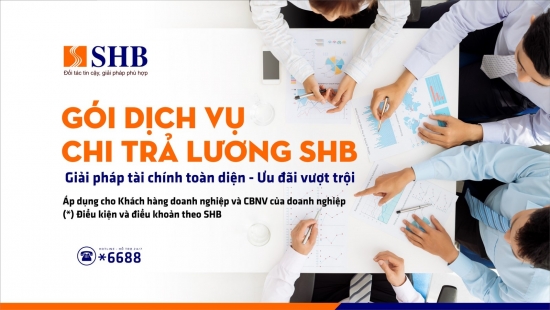 SHB nâng cấp Gói dịch vụ chi trả lương