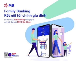 “Gia đình tôi yêu” – Gói sản phẩm ưu việt của MB