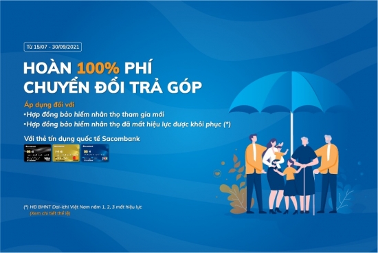 Sacombank hoàn 100% phí chuyển đổi trả góp dịch vụ bảo hiểm