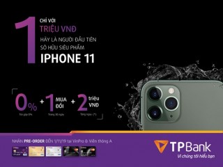 Giảm 2 triệu đồng khi mua iPhone 11 bằng thẻ tín dụng TPBank