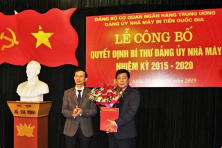 Công bố Quyết định Bí thư Đảng ủy Nhà máy in tiền Quốc gia nhiệm kỳ 2015-2020