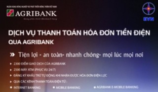 Thanh toán hóa đơn tiền điện dễ dàng hơn với dịch vụ của Agribank