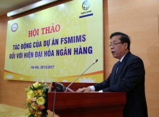 Ứng dụng triệt để Dự án FSMIMS vào hoạt động ngân hàng